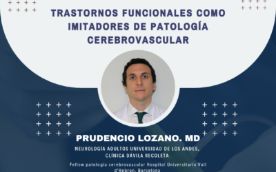 Webinar «Trastornos funcionales como imitadores de Patología cerebrovascular» – Dr. Prudencio Lozano